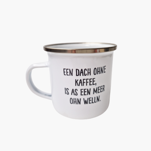 Emaillebecher "Een Dach ohne Kaffee"