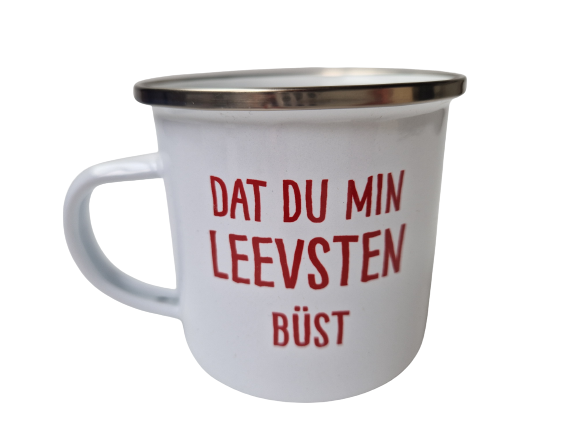 Emaillebecher "Dat Du Min Leevsten Büst"